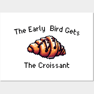 Croissant Pixel Early Bird Morning Sweet French Posters and Art